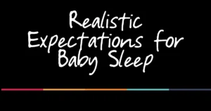 Navigating the Murky Waters of Infant Sleep Expectations: A New Podcast Episode Offers Clarity and Science-Backed Guidance